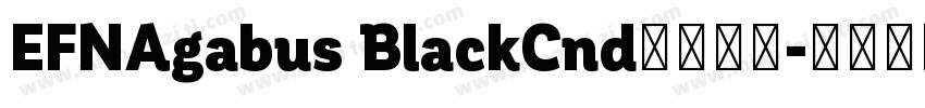 EFNAgabus BlackCnd字体下载字体转换